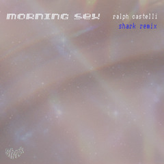 morning sex (shark remix)