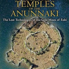 FREE READ (✔️PDF❤️) African Temples of the Anunnaki: The Lost Technologies of th