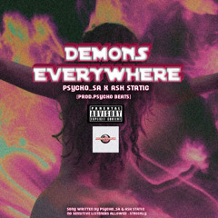 DEMONS EVERYWHERE  (ft. Ash Static)