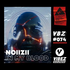 Noiizii - In My Blood (Radio Edit)