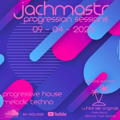 Progressive House Mix Jachmastr Progression Sessions 09 04 2023