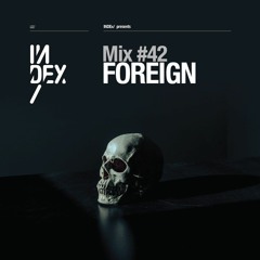 INDEx Mix #42 - Foreign