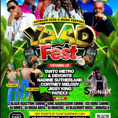 YAAD FEST - KSAV/DJ RANE/BLACK REACTION/AGGRESSION/BIGGA BOSS/PATEXX @57 NOTION RD, AJAX 9/21/24