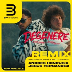 Myke Towers, Benny Blanco - Degenere (Andrés Honrubia y Jesús Fernández Short Remix)