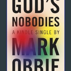 [R.E.A.D P.D.F] 📚 God's Nobodies: Misguided Faith and Murder in the Life of One American Family (K