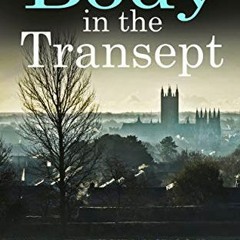 [PDF] ❤️ Read THE BODY IN THE TRANSEPT a cozy murder mystery full of twists (Dorothy Martin Myst