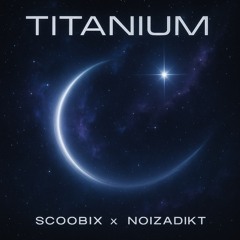 Scoobix & Noizadikt - Titanium (Early Hardcore) [190 BPM]