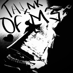 TH!nk 0f M3 ( Prod tiresss x 1glem )