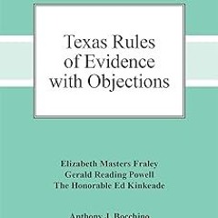 FREE CHARGE! âš¡ï¸[EBOOK]â¤ï¸ NITA Texas Rules of Evidence with Objections by Elizabeth Mast