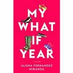 <<Read> My What If Year: A Memoir