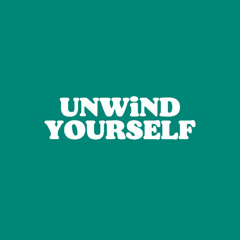 UNWiND YOURSELF 02