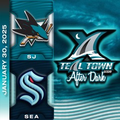 San Jose Sharks @ Seattle Kraken - 1/30/2025 - Teal Town USA After Dark  (Postgame)