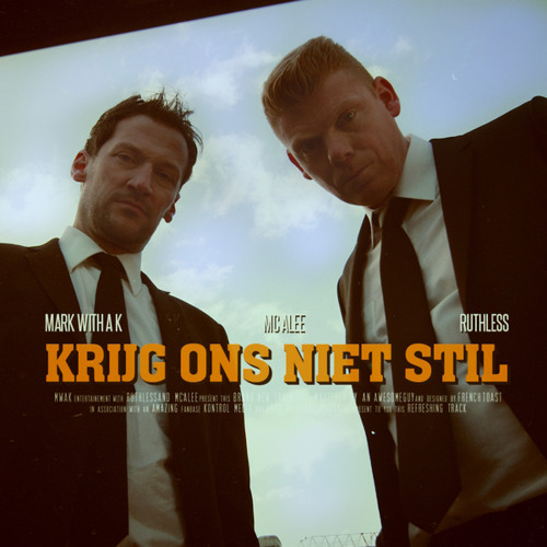 Krijg Ons Niet Stil (Original Version) [feat. Ruthless]