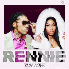 YUH LOVE (DJ RENNIE BLEND)