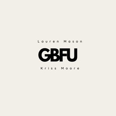 Lauren Mason GBFU Extended (Kriss Moore)