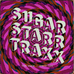 Tobi Mack - Disco Take (Sugarstarr 7inch Mix)