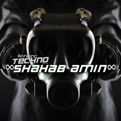 ∞Shahab Amin∞ @ Banging Techno sets 307