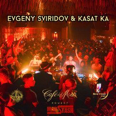 Evgeny Sviridov & Kasat Ka - Cafe del Mar Phuket & Madstash