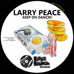 Larry Peace - Keep On Dancin' [Boogie Brunch Records]