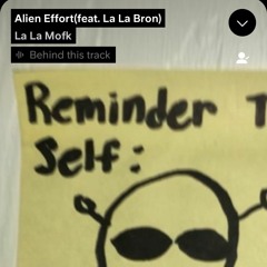 Alien Effort (feat. La La Bron)