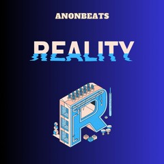 AnonBeats-Reality