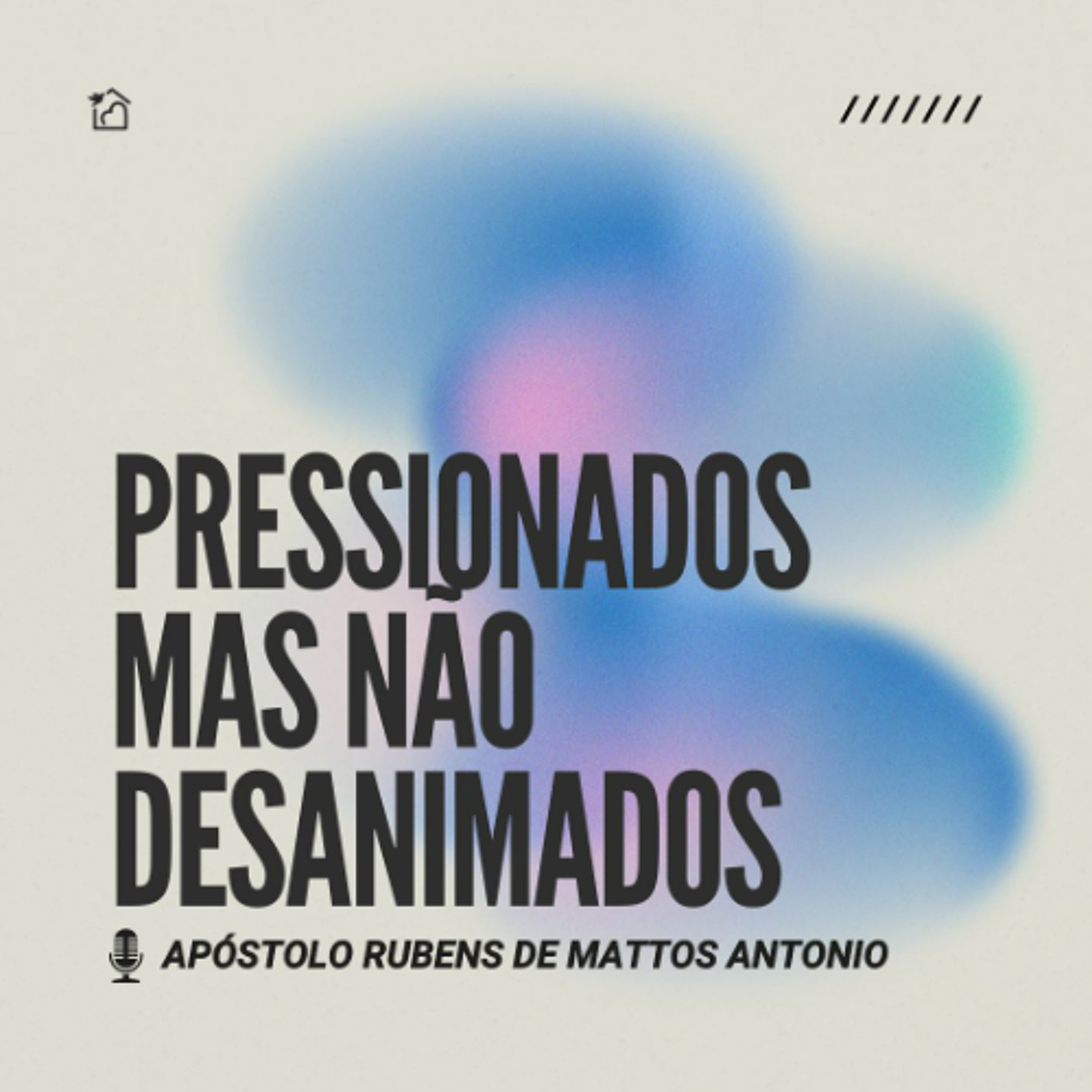 Pressionados mas não Desanimados - Ap Rubens de Mattos Antônio 21/05/2026 episode artwork