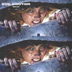 Valak - Evil Doctor