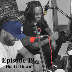 Loud smoke Podcast Episode 19 "Hold it Down"
