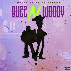 Young CJ x FB Dreamz - Buzz n Woody
