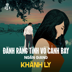 Đành Rằng Tình Vỗ Cánh Bay (1984) (Remastered)