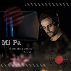 Soundroom Podcast 092 - Mi Pa (Ro)