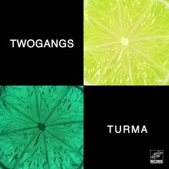 Twogangs - Turma