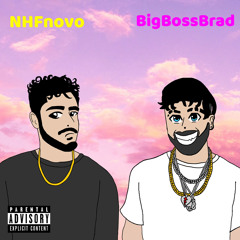 BigBossBrad X NHFnovo #1 (Prod. Donez)