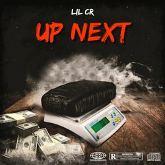 Lil CR - Up Next (Freestyle #2)