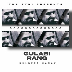 GULABI RANG - Kuldeep Manak X THE TYNI