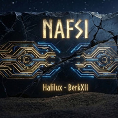 Halilux  x BerkXII- NAFSI [Original Mix]
