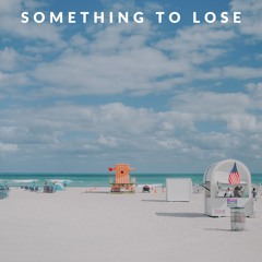 Something to Lose