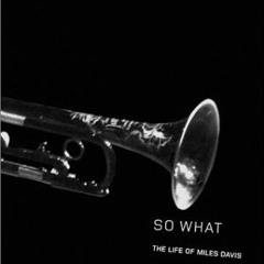 [View] KINDLE 🖍️ So What: The Life of Miles Davis by  John Szwed [PDF EBOOK EPUB KIN