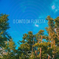 O Canto da Floresta