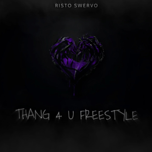 Risto Swervo - Thang 4 U Freestyle