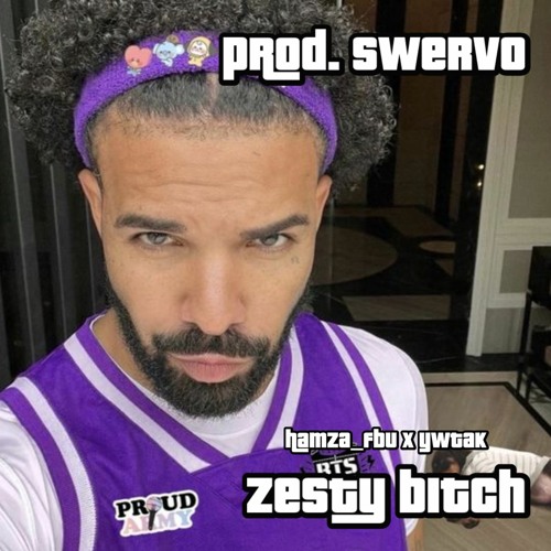 zesty bitch + ywtak (swervo)