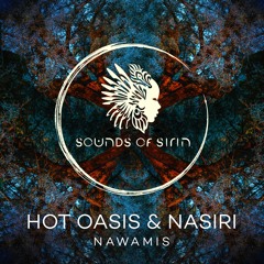Hot Oasis & Nasiri - Nawamis (Original Mix) [SIRIN071]