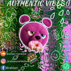 AUTHENTIC VIBES|22-02-23| THIS IS BRAHIAN CARDONA🔮🧟🪄