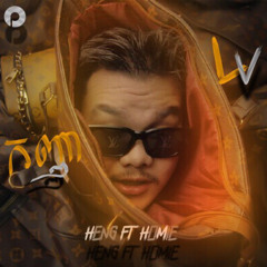 HENG - កញ្ញា LV (feat. The Homie)