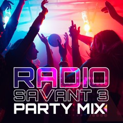 Radio Savant 3 - Party Mix (clean)
