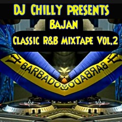 Bajan Classic R&B Vol.2 MixTape - DJ Chilly Barbados