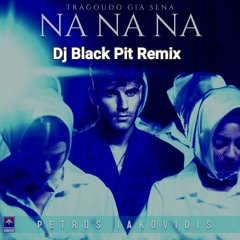 Petros Iakovidis nanana Tragoudo Gia Sena (Dj BlackPit Remix).mp3