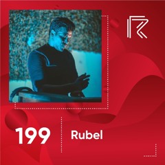 SESSION #199 (Feat. Rubel)