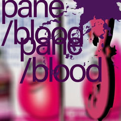 pane/blood (prod astriid)