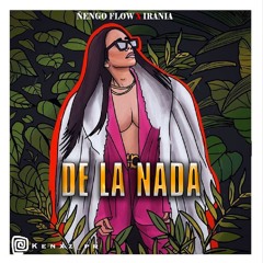 Nengo Flow Ft. Irania - De La Nada (www.ELBUFETON.com)
